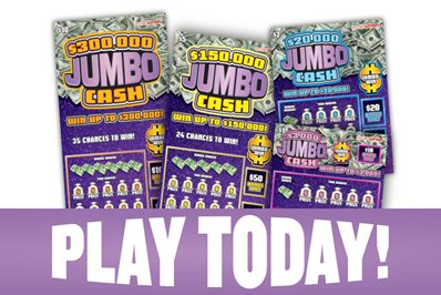 Play Today! JUMBO CASH Scratch-offs
